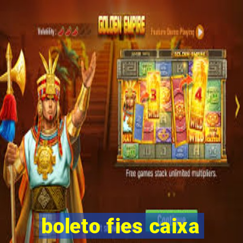 boleto fies caixa