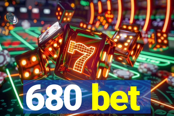 680 bet