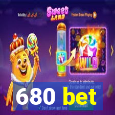 680 bet