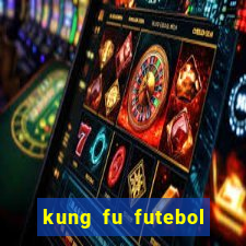 kung fu futebol clube assistir