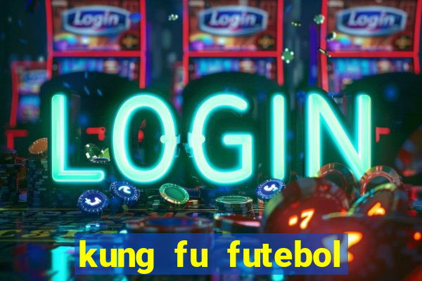 kung fu futebol clube assistir