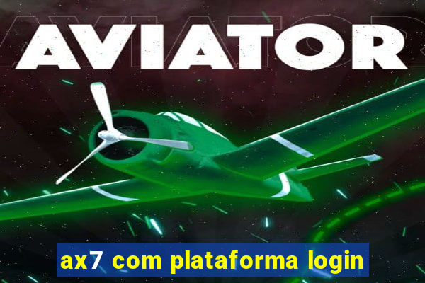 ax7 com plataforma login