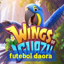 futebol daora
