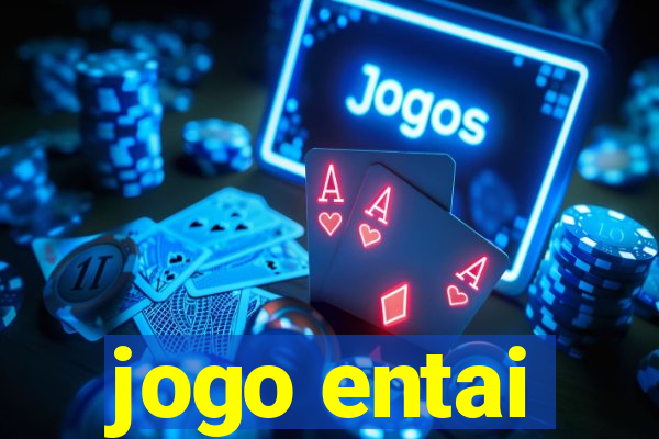 jogo entai