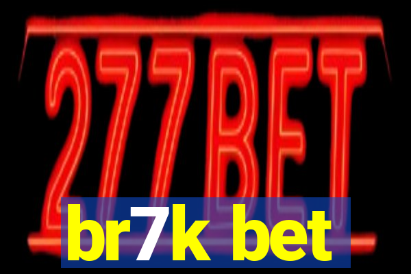 br7k bet