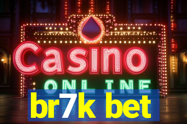 br7k bet