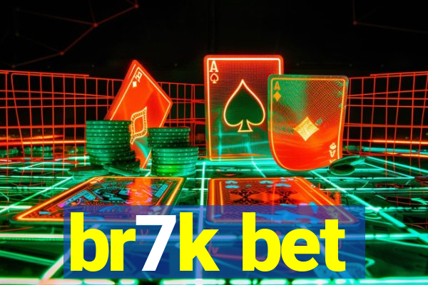 br7k bet
