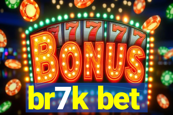 br7k bet