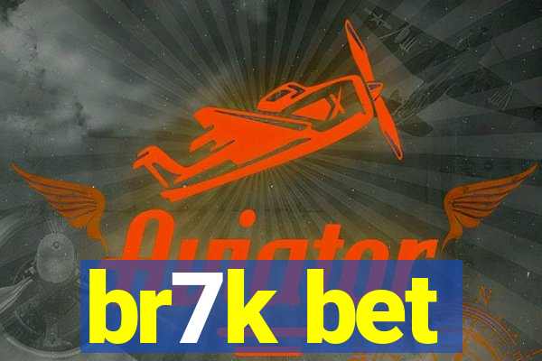 br7k bet