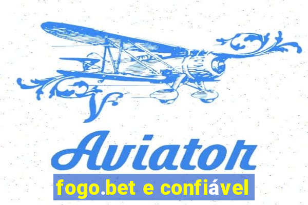 fogo.bet e confiável