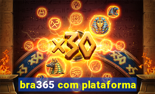 bra365 com plataforma