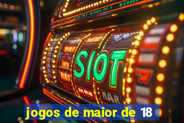 jogos de maior de 18