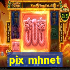 pix mhnet
