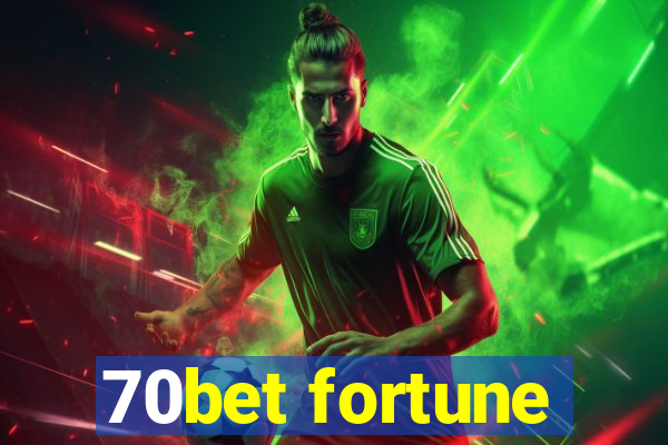 70bet fortune