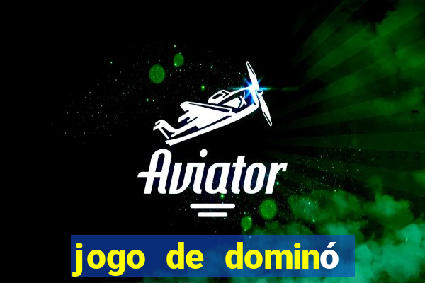 jogo de dominó valendo dinheiro real