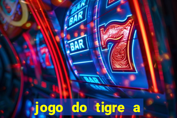 jogo do tigre a partir de 1 real