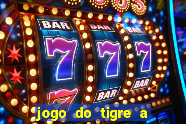 jogo do tigre a partir de 1 real