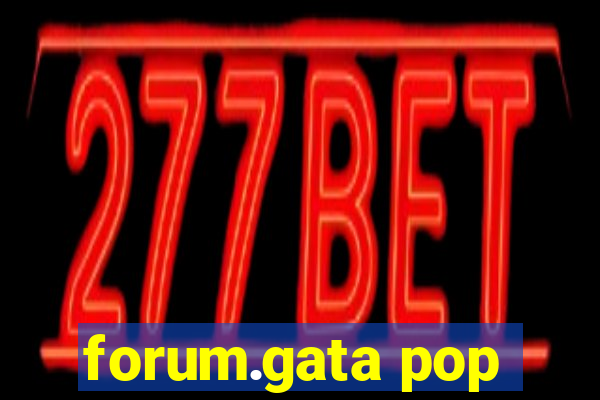 forum.gata pop