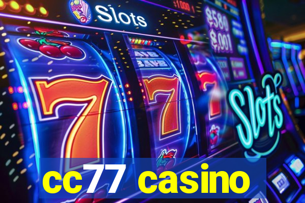 cc77 casino