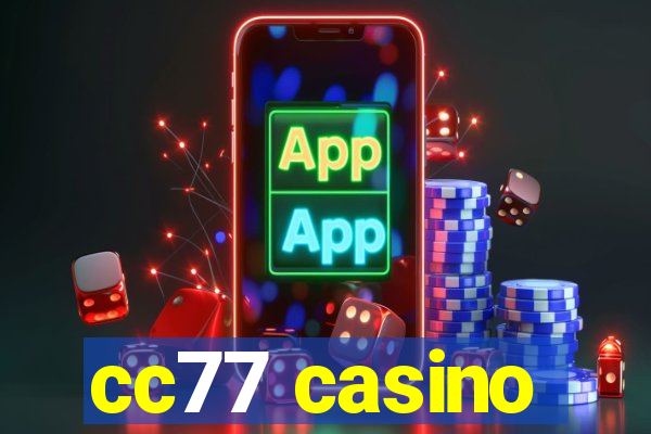 cc77 casino