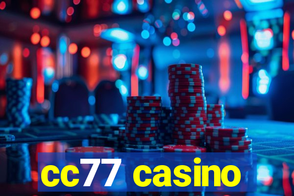 cc77 casino