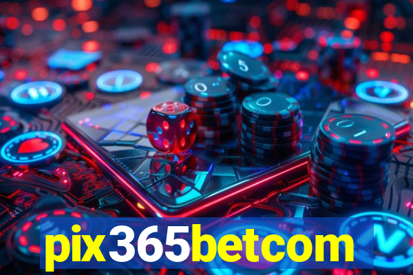 pix365betcom
