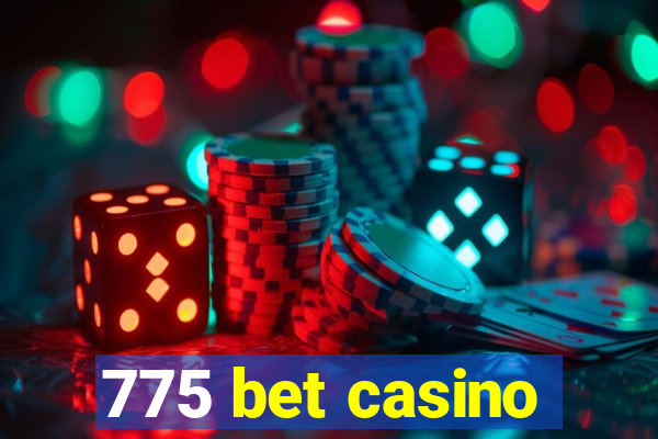 775 bet casino