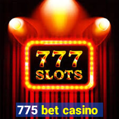 775 bet casino