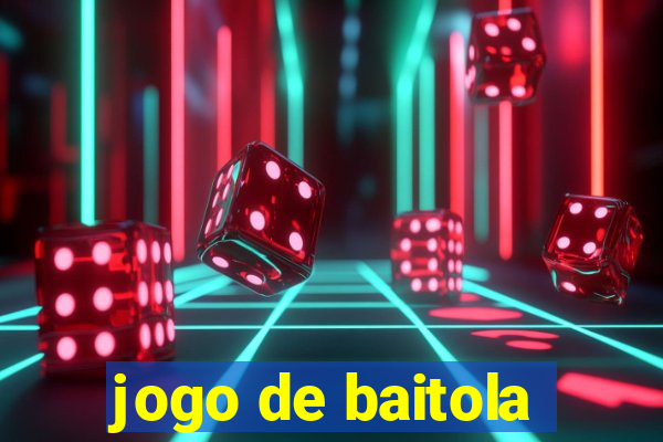 jogo de baitola