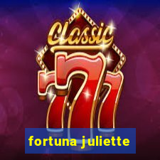 fortuna juliette