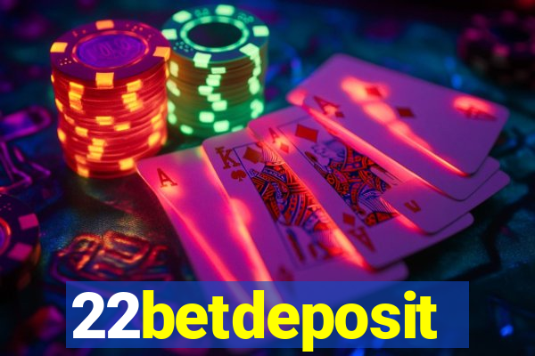 22betdeposit