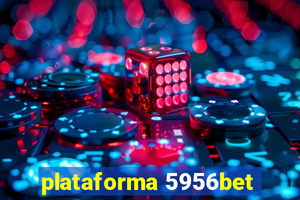 plataforma 5956bet