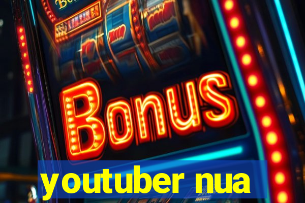 youtuber nua