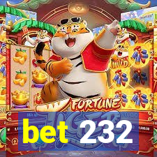 bet 232