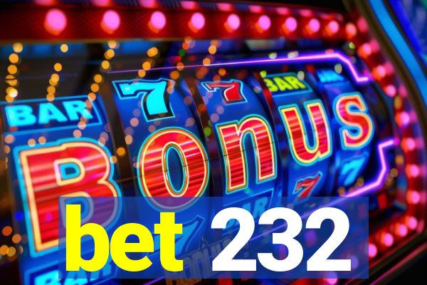 bet 232