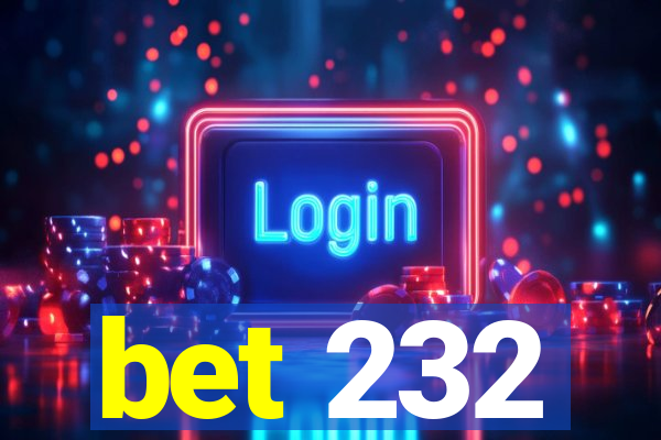 bet 232