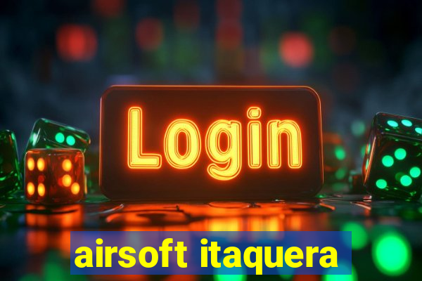 airsoft itaquera