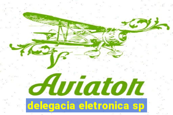 delegacia eletronica sp