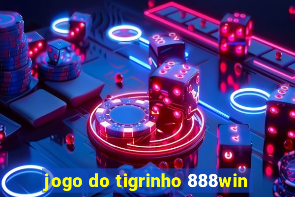 jogo do tigrinho 888win