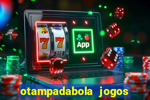 otampadabola jogos ao vivo palmeiras