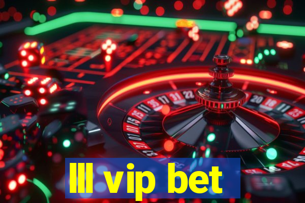 lll vip bet