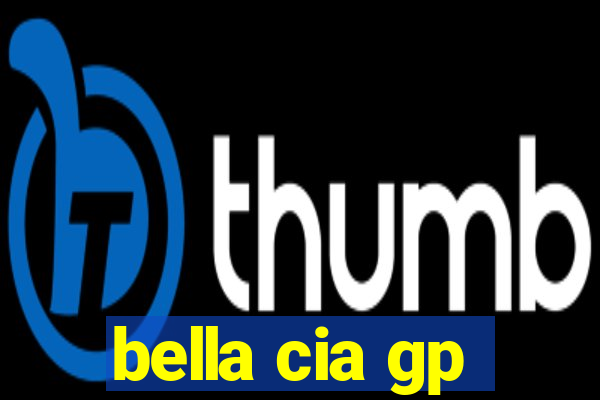 bella cia gp