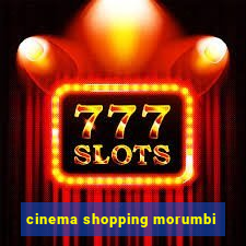 cinema shopping morumbi