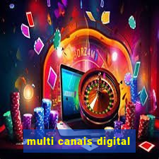 multi canais digital