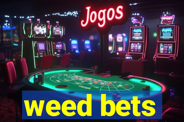 weed bets