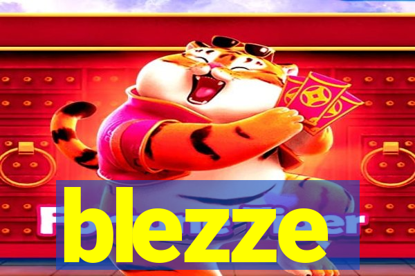 blezze