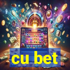 cu bet