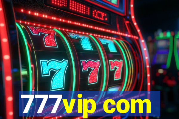 777vip com