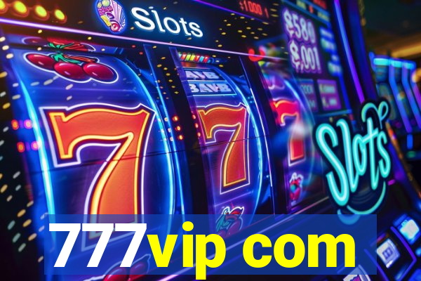 777vip com