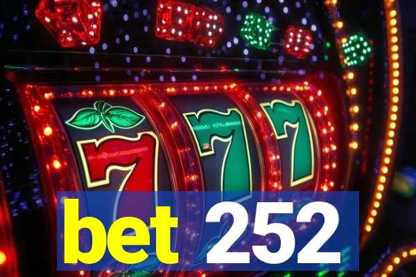 bet 252